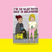 Greeting Card | I'm So Glad You're Back In Melbourne